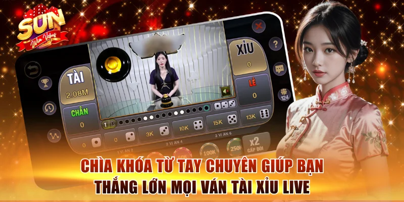 Tài Xỉu Livestream - Kiếm Tiền Trên Sunwin Với Dealer Sexy 3 Chìa khóa từ tay chuyên giúp bạn thắng lớn mọi ván